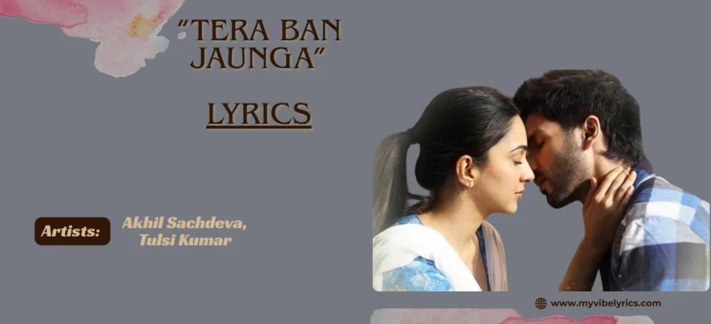 tera ban jaunga lyrics