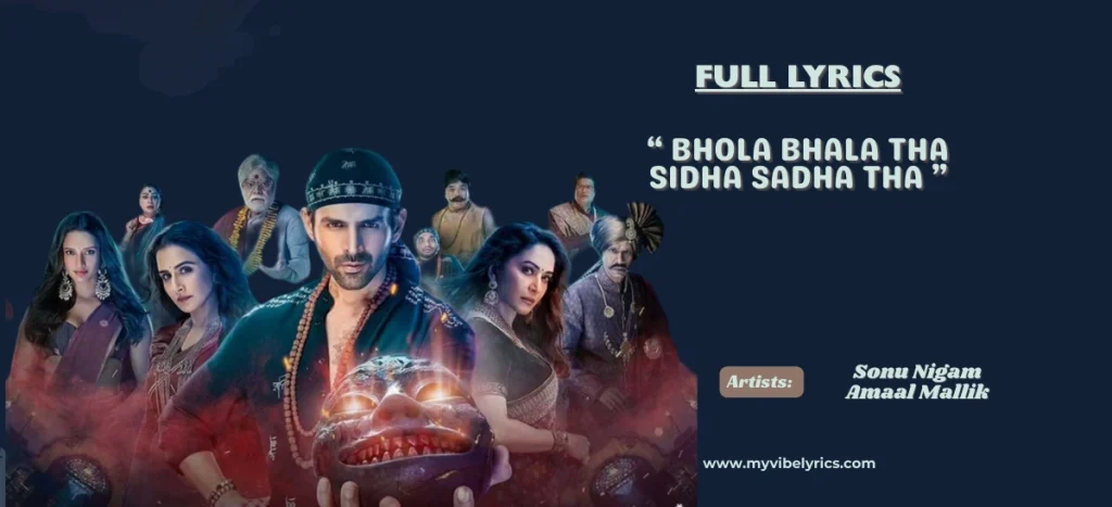 bhola bhala tha sidha sadha tha lyrics