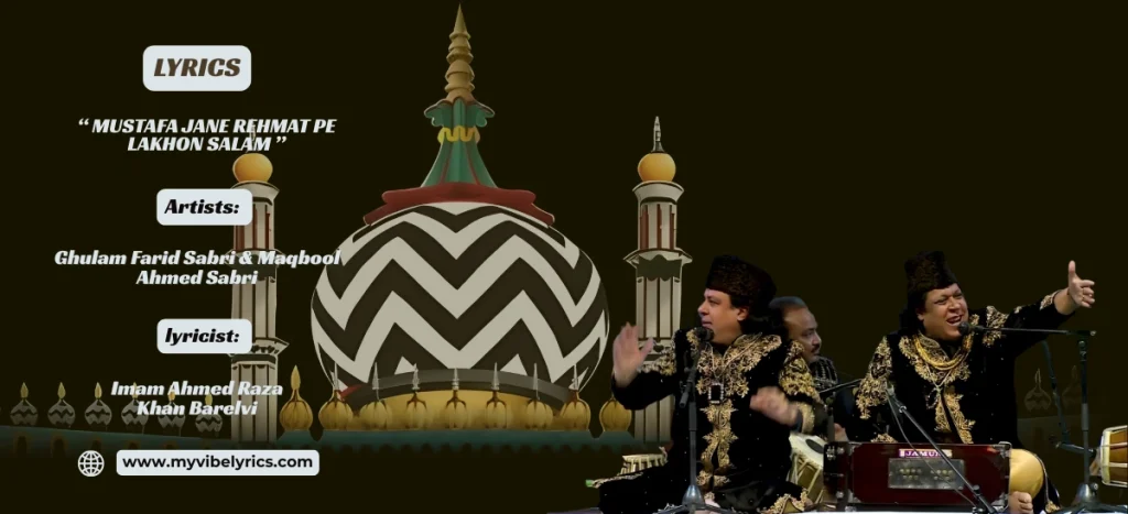 Mustafa Jane Rehmat Pe Lakhon Salam Lyrics