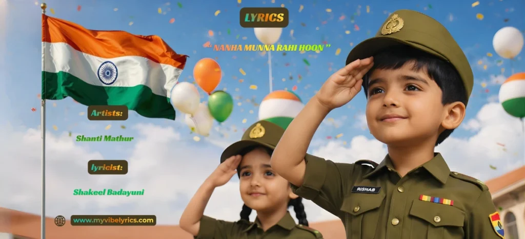 Nanha Munna Rahi Hoon Lyrics