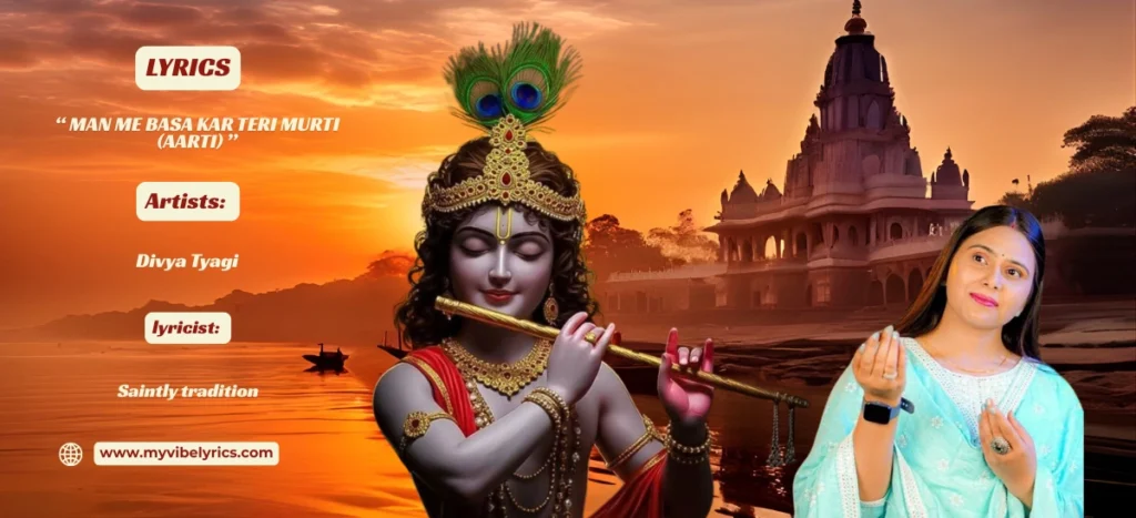 Man Me Basa Kar Teri Murti Lyrics: Krishna’s Heartfelt Call man me basa kar teri murti lyrics