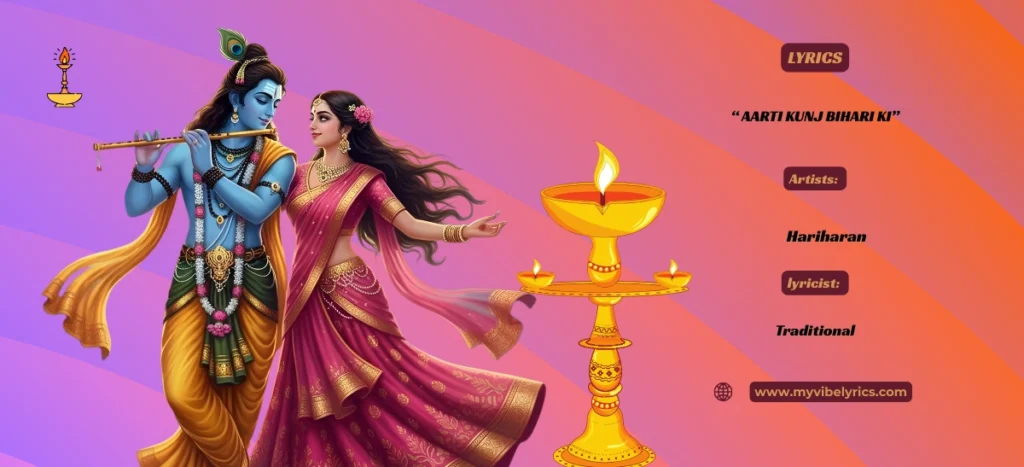 Hariharan Aarti Kunj Bihari Ki Lyrics in Hindi and English Hariharan Aarti Kunj Bihari Ki Lyrics