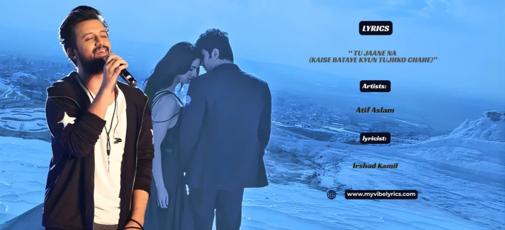 kaise bataye kyun tujhko chahe lyrics