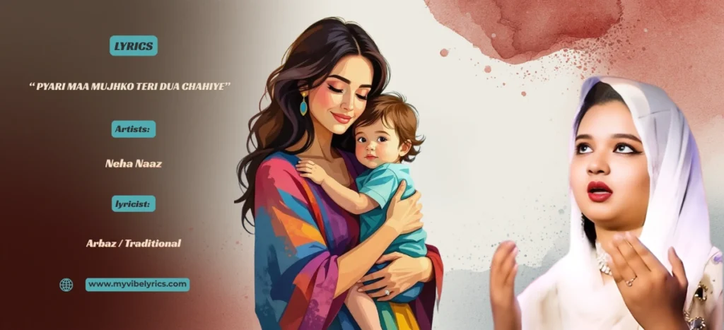Pyari Maa Mujhko Teri Dua Chahiye Lyrics