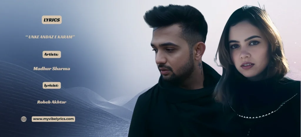 unke andaz e karam lyrics