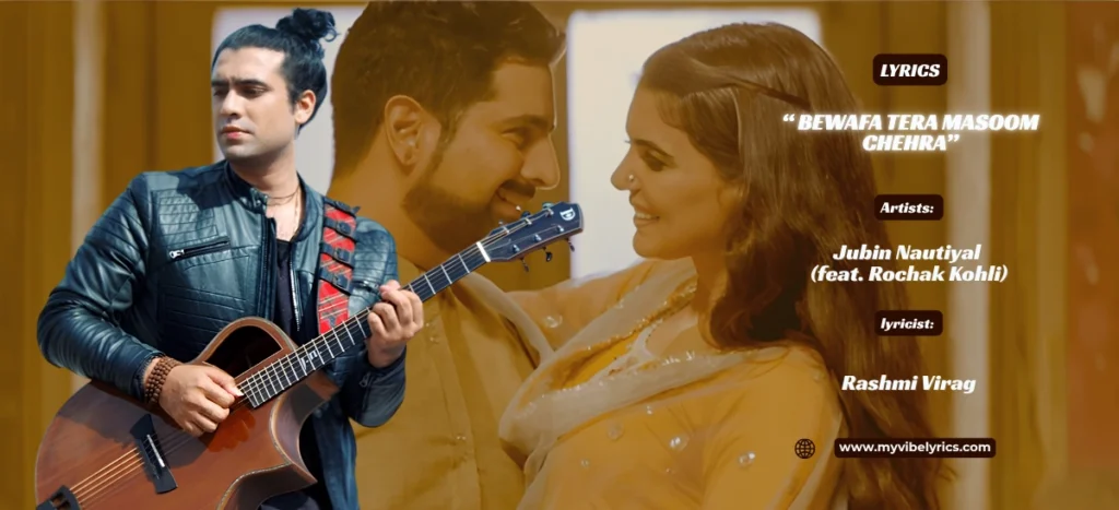 Jubin Nautiyal Bewafa Tera Masoom Chehra Lyrics