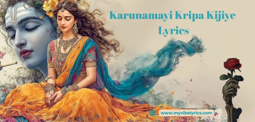 Karunamayi Kripa Kijiye Lyrics – Chitra Vichitra Ji’s Most Powerful Radhe Bhajan Karunamayi Kripa Kijiye Lyrics
