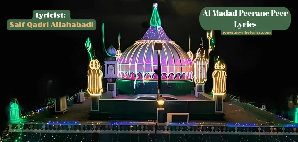 Al Madad Peerane Peer Lyrics: Manqabat-e-Ghaus-e-Azam: Full Hindi & English Meaning
