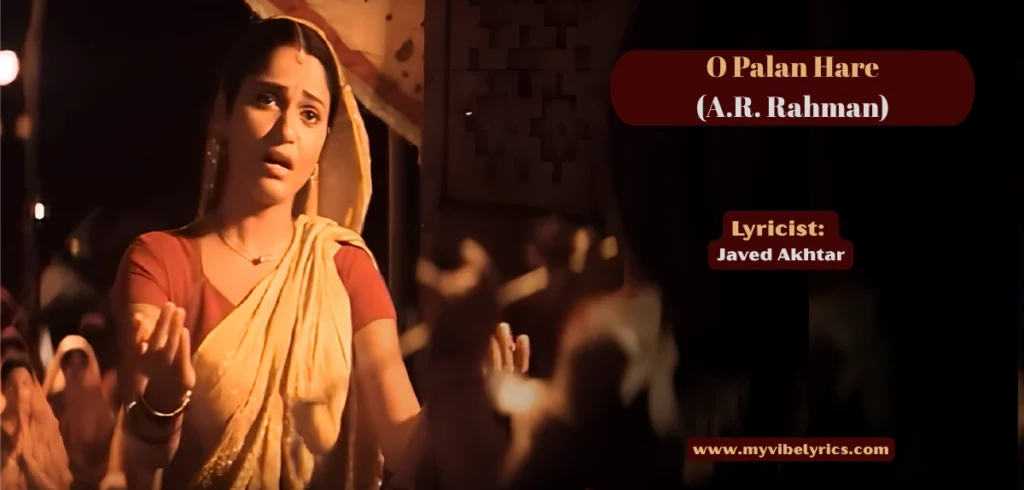 O Palan Hare Lyrics In Hindi: Meaning, Singers and the Emotion Behind Every Line O Palan Hare Lyrics In Hindi: Meaning, Singers and the Emotion Behind Every Line